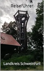 Reiseführer Landkreis Schweinfurt