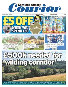 Kent & Sussex Courier - 18 April 2025