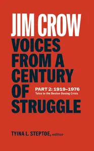 Jim Crow: Voices from a Century of Struggle, Part 2: 1919-1976: Tulsa to the Boston Busing Crisis