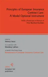 Principles of European Insurance Contract Law: a Model Optional Instrument: With a Postscript in Honour of Fritz Reichert-Facil