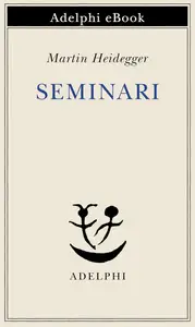 Martin Heidegger - Seminari