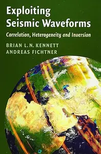 Exploiting Seismic Waveforms: Correlation, Heterogeneity and Inversion (Repost)