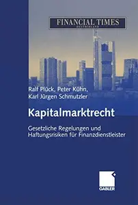 Kapitalmarktrecht: Gesetzliche Regelungen und Haftungsrisiken für Finanzdienstleister