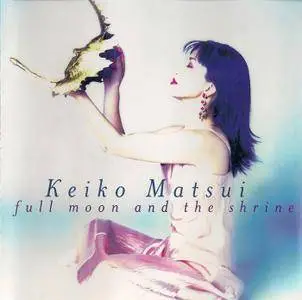 Keiko Matsui - Full Moon And The Shrine (1998) {Countdown}
