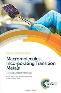 Macromolecules Incorporating Transition Metals: Tackling Global Challenges