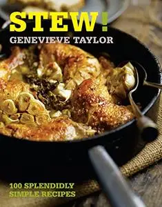 Stew!: 100 splendidly simple recipes