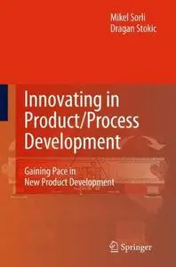 Innovating in Product/Process Development: Gaining Pace in New Product Development