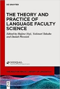 The Theory and Practice of Language Faculty Science
