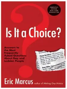 Is It a Choice?: Answers to the Most Frequently Asked Questions About Gay & Lesbian People
