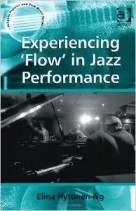 Experiencing 'Flow' in Jazz Performance