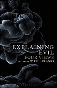 Explaining Evil: Four Views