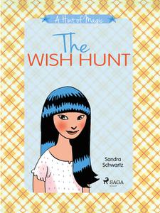 «A Hint of Magic 2: The Wish Hunt» by Sandra Schwartz