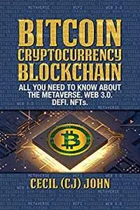 Bitcoin Cryptocurrency Blockchain: All You Need to Know About the Metaverse.Web 3.0. DEFI. NFTs