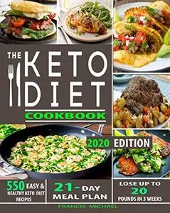 THE KETO DIET COOKBOOK: 550 Easy & Healthy Ketogenic Diet Recipes