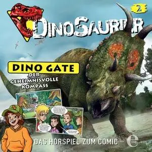 «Dino Gate - Folge 2: Der geheimnisvolle Kompass» by Thomas Karallus