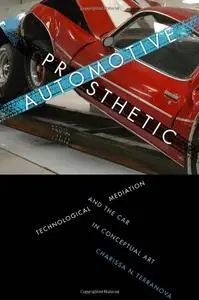 Automotive Prosthetic: Technological Mediation and the Car in Conceptual Art