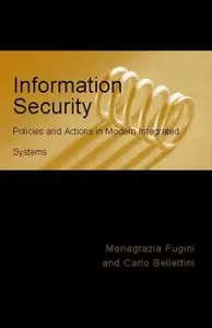 Information Security-Policies and Actions in Modern Integrated Systems