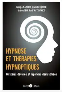 Collectif, "Hypnose et thérapies hypnotiques : Mystères dévoilés et légendes démystifiées"