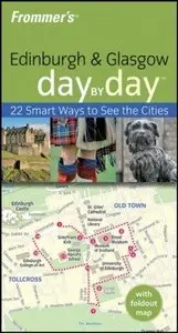 Frommer's Edinburgh & Glasgow Day by Day