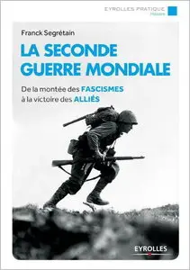 La Seconde Guerre mondiale: De la montée des fascismes à la victoire des alliés