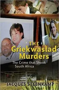 The Griekwastad Murders: The Crime That Shook South Africa