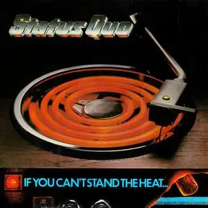 Status Quo - If You Can't Stand The Heat (2016)