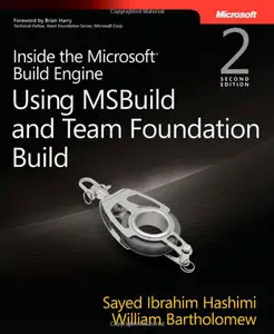 Inside the Microsoft Build Engine: Using MSBuild and Team Foundation Build (Repost)