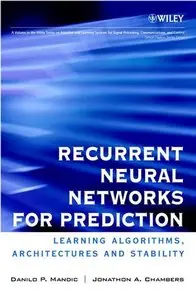 Recurrent Neural Networks for Prediction: Learning Algorithms, Architectures and Stability (Repost)