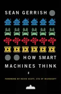 How Smart Machines Think (The MIT Press)