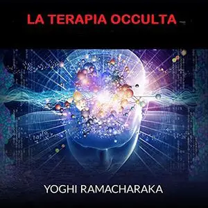 «La Terapia occulta» by Yoghi Ramacharaka
