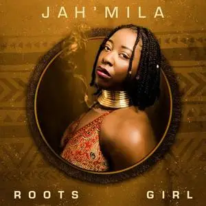 Jah'Mila - Roots Girl (2022) [Official Digital Download 24/96]