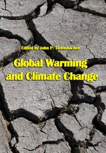 "Global Warming and Climate Change" ed. by John P. Tiefenbacher