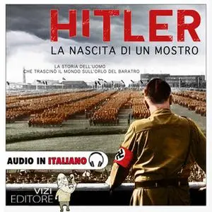 «Hitler - La nascita di un mostro» by Lucas Pavetto