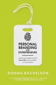 «Personal Branding for Entrepreneurs» by Donna Rachelson