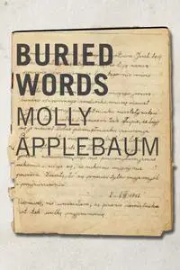 Buried Words: The Diary of Molly Applebaum (Azrieli Series of Holocaust Survivor Memoirs)