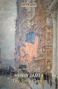 «The Jolly Corner» by Henry James