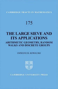 The Large Sieve and its Applications: Arithmetic Geometry, Random Walks and Discrete Groups