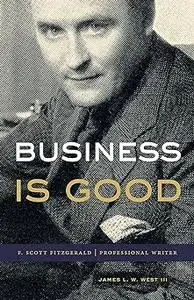 Business Is Good: F. Scott Fitzgerald, Professional Writer