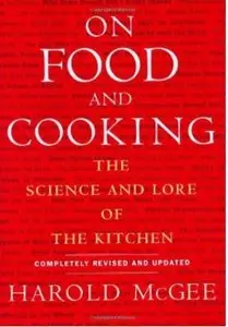 On Food and Cooking: The Science and Lore of the Kitchen [Repost]