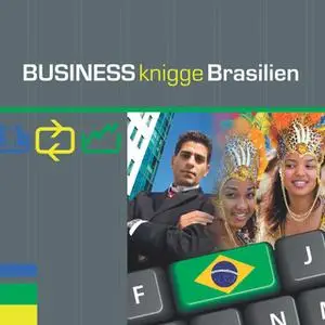 «Business Knigge: Brasilien» by Tobias Koch