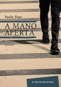 Paolo Toso - A mano aperta