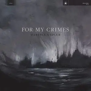 Marissa Nadler - For My Crimes (2018) [Official Digital Download]