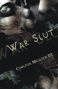 Carlton Mellick III - War Slut