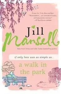 «Walk in the Park» by Jill Mansell