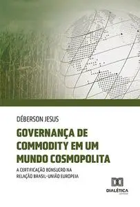 «Governança de commodity em um mundo cosmopolita» by Déberson Jesus