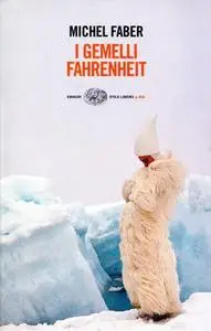 Michel Faber - I gemelli Fahrenheit