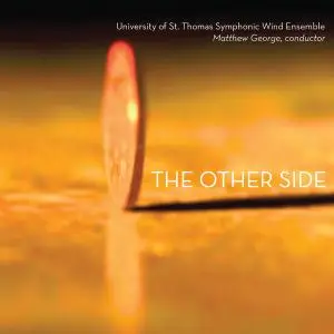 University of St. Thomas Symphonic Wind Ensemble - The Other Side (2019)