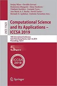 Computational Science and Its Applications – ICCSA 2019: 19th International Conference, Saint Petersburg, Russia, July 1