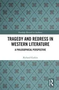 Tragedy and Redress in Western Literature: A Philosophical Perspective