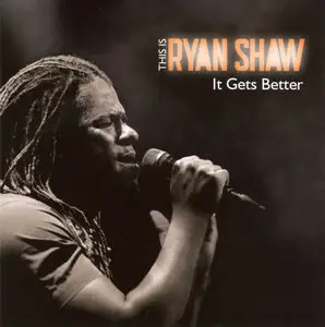 Ryan Shaw – It Gets Better (2010)